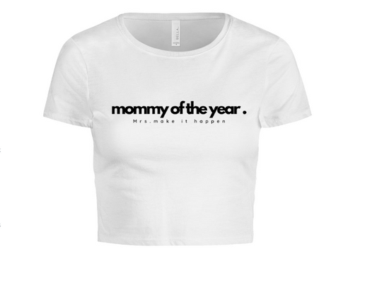 Cropped Mommy of the Year Tee